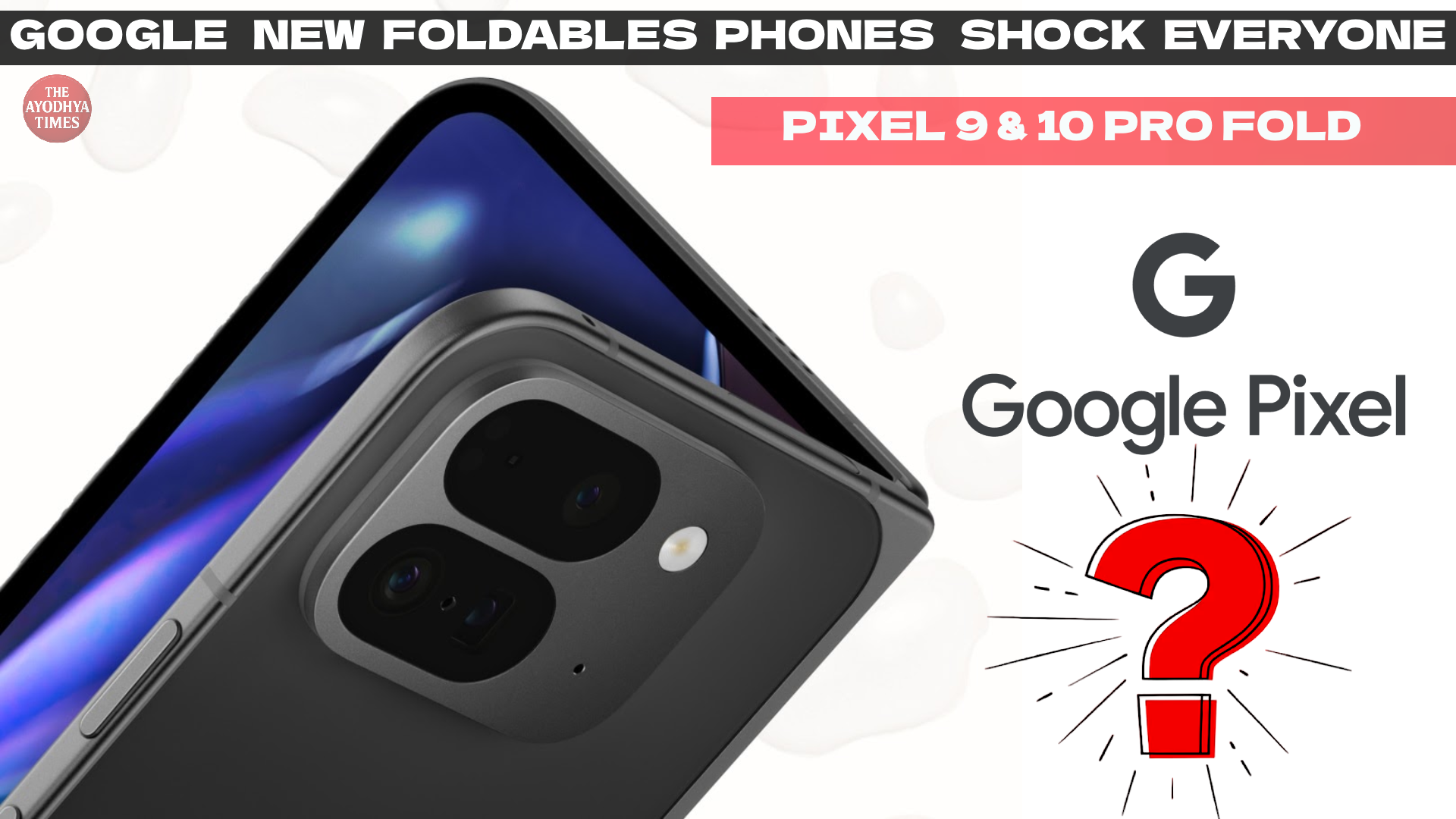 Google Pixel 9 & 10 Pro Fold Image